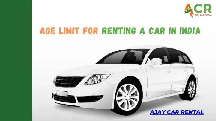 age limit for renting a car in india