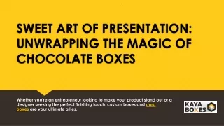 SWEET ART OF PRESENTATION UNWRAPPING THE MAGIC OF CHOCOLATE BOXES