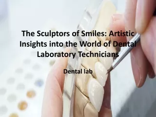 The Sculptors of Smiles