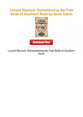 Lynyrd Skynyrd: Remembering the Free Birds of Southern Rock by Gene Odom