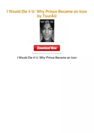 I Would Die 4 U: Why Prince Became an Icon by TourÃ©