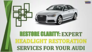 Restore Clarity Expert Headlight Restoration Services for Your Audi