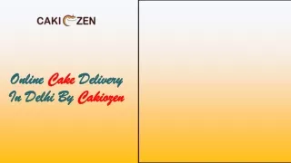 Online Cake Delivery In Delhi By Cakiozen