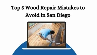 Top 5 Wood Repair Mistakes to Avoid in San Diego