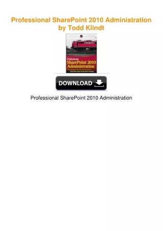 Professional SharePoint 2010 Administration by Todd Klindt
