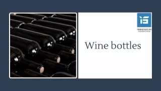 Choose Innovative Sourcing For Wholesale Wine Bottles