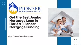 Get the Best Jumbo Mortgage Loan in Florida  Pioneer Mortgage Funding