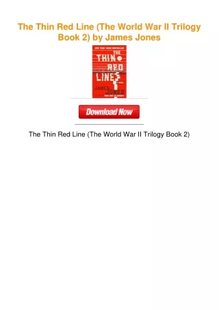 The Thin Red Line (The World War II Trilogy Book 2) by James Jones