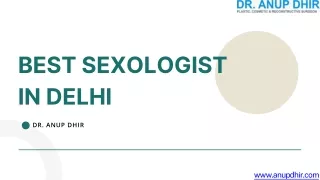 Best Sexologist in Delhi- Dr. Anup Dhir