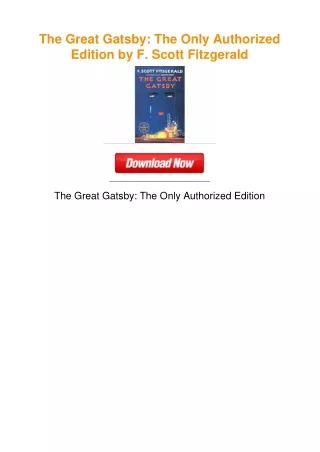 The Great Gatsby: The Only Authorized Edition by F. Scott Fitzgerald
