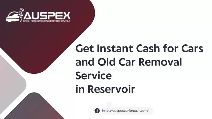 get instant cash for cars and old car removal