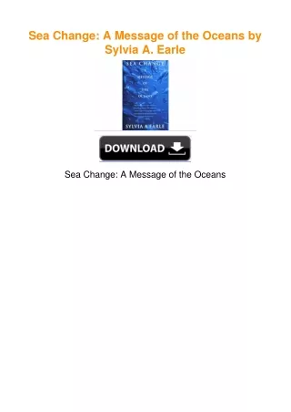 Sea Change: A Message of the Oceans by Sylvia A. Earle