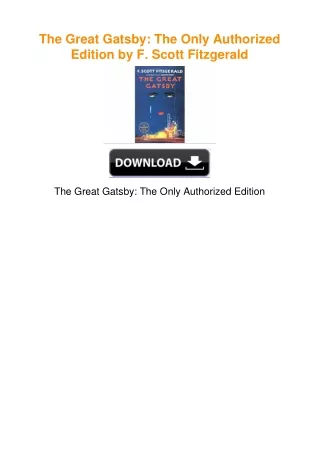 The Great Gatsby: The Only Authorized Edition by F. Scott Fitzgerald