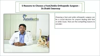 5 Reasons to Choose a FootAnkle Orthopedic Surgeon - Dr.Shakti Swaroop