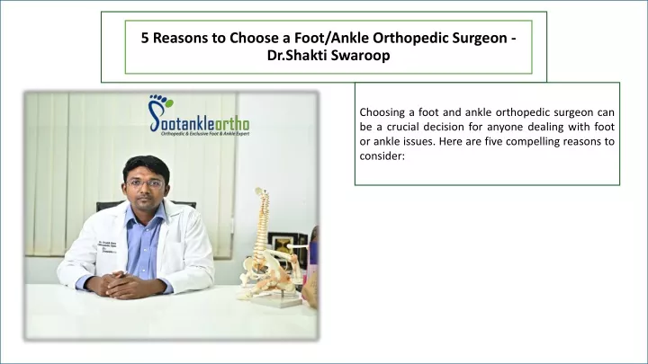 5 reasons to choose a foot ankle orthopedic surgeon dr shakti swaroop