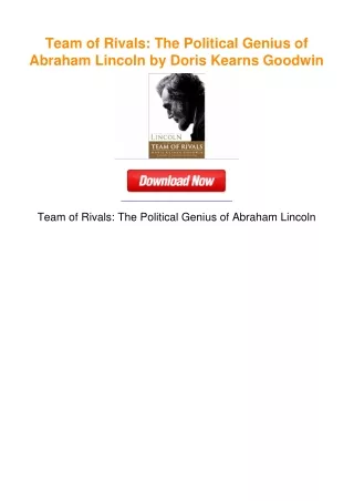 Team of Rivals: The Political Genius of Abraham Lincoln by Doris Kearns