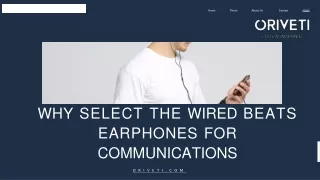 Why Select the Wired Beats Earphones for Communications