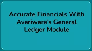 Accurate Financials With Averiware’s General Ledger Module