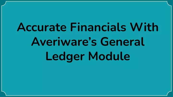 accurate financials with averiware s general