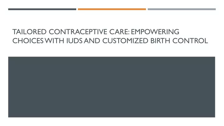 tailored contraceptive care empowering choices with iuds and customized birth control