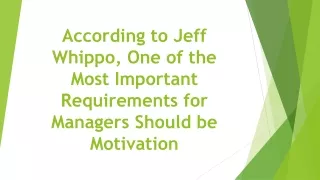 according to jeff whippo one of the most important requirements for managers should be motivation