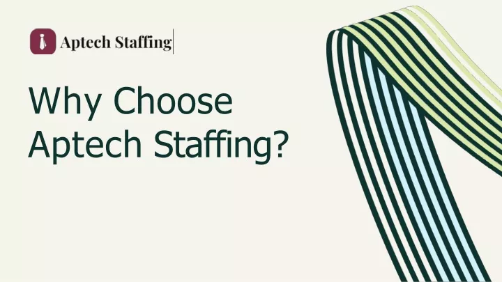 why choose aptech staffing