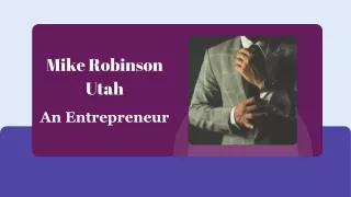 Mike Robinson Utah - An Entrepreneur