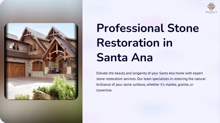 professional stone restoration in santa ana