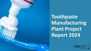 Toothpaste Manufacturing Plant Project Report Pdf 2024