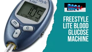 Components of the FreeStyle Lite Blood Glucose Machine