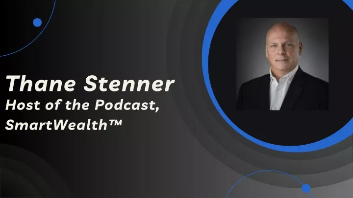 thane stenner host of the podcast smartwealth