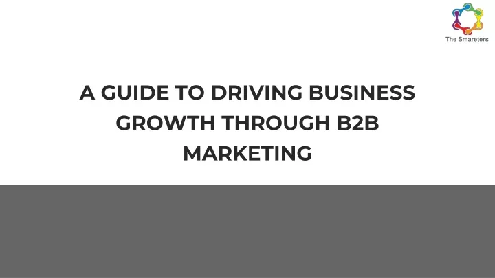 a guide to driving business growth through b2b marketing