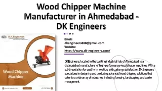 Wood Chipper Machine Manufacturer in Ahmedabad - DK Engineers