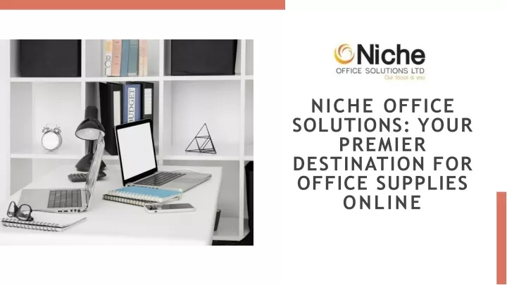 niche office solutions your premier destination