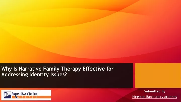 why is narrative family therapy effective for addressing identity issues