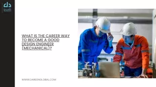 What is the career way to become a good design engineer (mechanical)