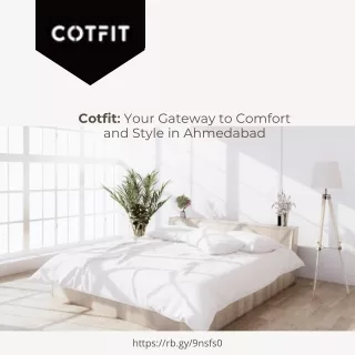 Cotfit: Your Gateway to Comfort and Style in Ahmedabad