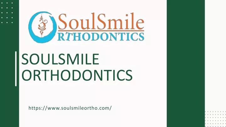 soulsmile orthodontics