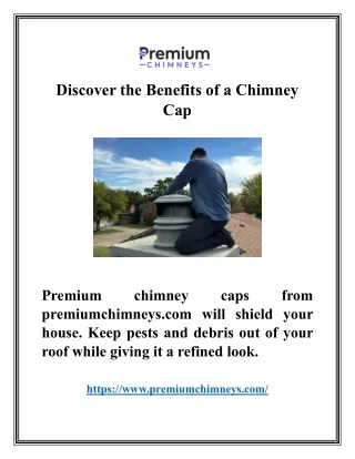 Discover the Benefits of a Chimney Cap