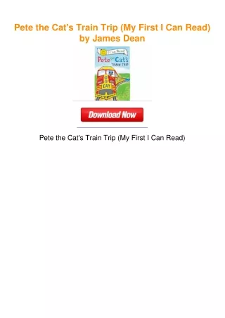 Pete the Cat's Train Trip (My First I Can Read) by James Dean