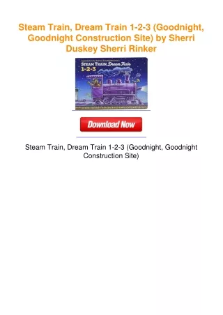 Steam Train, Dream Train 1-2-3 (Goodnight, Goodnight Construction Site)