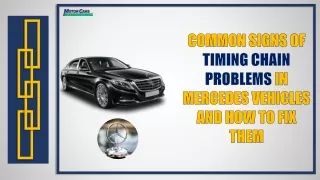 Common Signs of Timing Chain Problems in Mercedes Vehicles and How to Fix Them