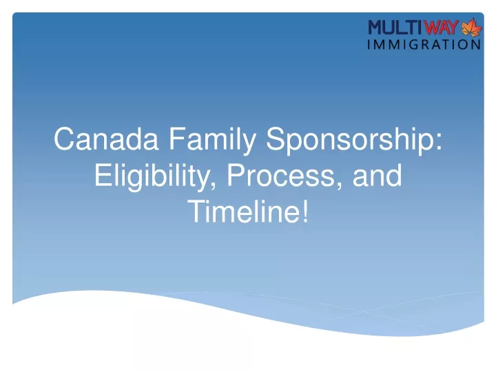 canada family sponsorship eligibility process and timeline