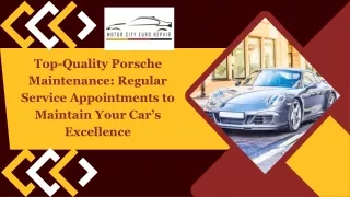 Top-Quality Porsche Maintenance Regular Service Appointments to Maintain Your Car’s Excellence