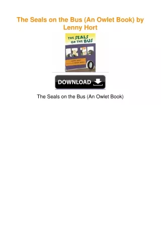 The Seals on the Bus (An Owlet Book) by Lenny Hort
