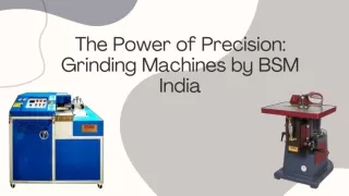 the power of precision grinding machines