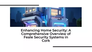 Enhancing-home-security-a-comprehensive-overview-of-feale-security-systems