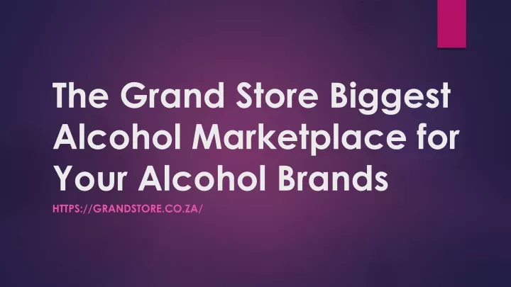 the grand store biggest alcohol marketplace for your alcohol brands