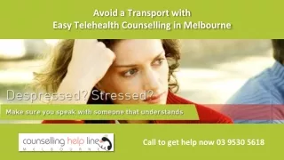 Avoid a Transport with Easy Telehealth Counselling in Melbourne