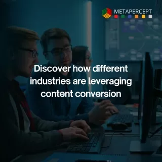 How different industry are leveraging content conversion.